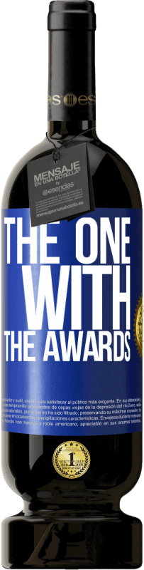 49,95 € 送料無料 | 赤ワイン プレミアム版 MBS® 予約する The one with the awards 青いタグ. カスタマイズ可能なラベル 予約する 12 月 収穫 2015 Tempranillo