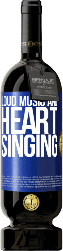 49,95 € Free Shipping | Red Wine Premium Edition MBS® Reserve The loud music and the heart singing Blue Label. Customizable label Reserve 12 Months Harvest 2015 Tempranillo