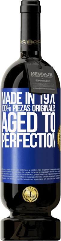 49,95 € Envío gratis | Vino Tinto Edición Premium MBS® Reserva Made in 1970, 100% piezas originales. Aged to perfection Etiqueta Azul. Etiqueta personalizable Reserva 12 Meses Cosecha 2014 Tempranillo