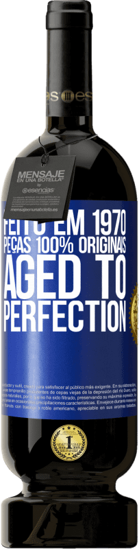 49,95 € Envio grátis | Vinho tinto Edição Premium MBS® Reserva Feito em 1970, peças 100% originais. Aged to perfection Etiqueta Azul. Etiqueta personalizável Reserva 12 Meses Colheita 2014 Tempranillo