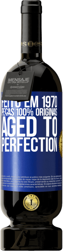 49,95 € Envio grátis | Vinho tinto Edição Premium MBS® Reserva Feito em 1970, peças 100% originais. Aged to perfection Etiqueta Azul. Etiqueta personalizável Reserva 12 Meses Colheita 2016 Tempranillo