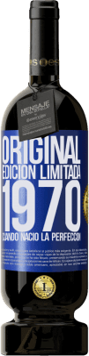 49,95 € Envío gratis | Vino Tinto Edición Premium MBS® Reserva Original. Edición Limitada. 1970. Cuando nació la perfección Etiqueta Azul. Etiqueta personalizable Reserva 12 Meses Cosecha 2014 Tempranillo