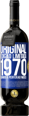 49,95 € Envio grátis | Vinho tinto Edição Premium MBS® Reserva Original. Edição limitada. 1970. Quando a perfeição nasceu Etiqueta Azul. Etiqueta personalizável Reserva 12 Meses Colheita 2014 Tempranillo