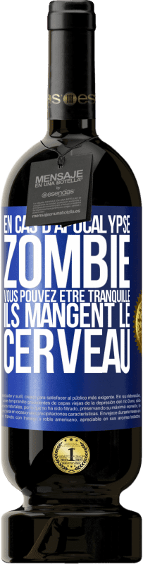 49,95 € Envoi gratuit | Vin rouge Édition Premium MBS® Réserve En cas d'apocalypse zombie vous pouvez être tranquille, ils mangent le cerveau Étiquette Bleue. Étiquette personnalisable Réserve 12 Mois Récolte 2015 Tempranillo