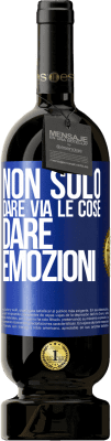 49,95 € Spedizione Gratuita | Vino rosso Edizione Premium MBS® Riserva Non solo dare via le cose, dare emozioni Etichetta Blu. Etichetta personalizzabile Riserva 12 Mesi Raccogliere 2016 Tempranillo