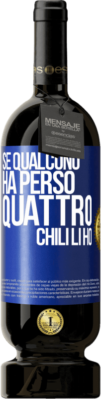 49,95 € Spedizione Gratuita | Vino rosso Edizione Premium MBS® Riserva Se qualcuno ha perso quattro chili. Li ho Etichetta Blu. Etichetta personalizzabile Riserva 12 Mesi Raccogliere 2015 Tempranillo