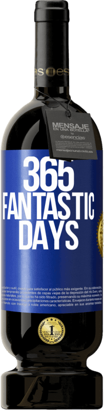 39,95 € Free Shipping | Red Wine Premium Edition MBS® Reserva 365 fantastic days Blue Label. Customizable label Reserva 12 Months Harvest 2015 Tempranillo