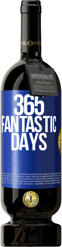 49,95 € Free Shipping | Red Wine Premium Edition MBS® Reserve 365 fantastic days Blue Label. Customizable label Reserve 12 Months Harvest 2013 Tempranillo