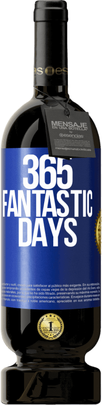 49,95 € Free Shipping | Red Wine Premium Edition MBS® Reserve 365 fantastic days Blue Label. Customizable label Reserve 12 Months Harvest 2015 Tempranillo