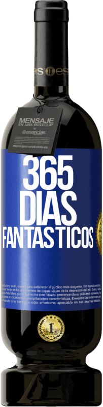 49,95 € Envio grátis | Vinho tinto Edição Premium MBS® Reserva 365 dias fantásticos Etiqueta Azul. Etiqueta personalizável Reserva 12 Meses Colheita 2015 Tempranillo