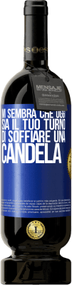 49,95 € Spedizione Gratuita | Vino rosso Edizione Premium MBS® Riserva Mi sembra che oggi sia il tuo turno di soffiare una candela Etichetta Blu. Etichetta personalizzabile Riserva 12 Mesi Raccogliere 2014 Tempranillo