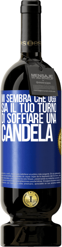 49,95 € Spedizione Gratuita | Vino rosso Edizione Premium MBS® Riserva Mi sembra che oggi sia il tuo turno di soffiare una candela Etichetta Blu. Etichetta personalizzabile Riserva 12 Mesi Raccogliere 2015 Tempranillo