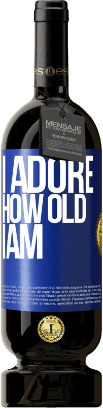 49,95 € 免费送货 | 红酒 高级版 MBS® 预订 我崇拜我几岁 蓝色标签. 可自定义的标签 预订 12 个月 收成 2016 Tempranillo