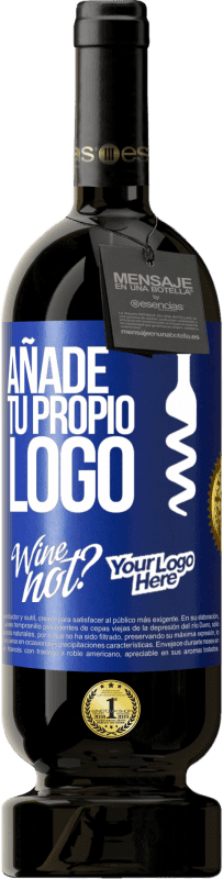 39,95 € Envío gratis | Vino Tinto Edición Premium MBS® Reserva Añade tu propio logo Etiqueta Azul. Etiqueta personalizable Reserva 12 Meses Cosecha 2014 Tempranillo