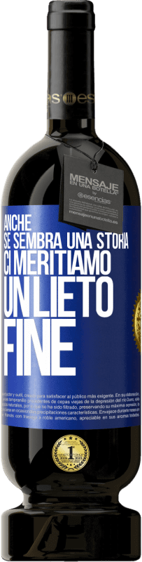 49,95 € Spedizione Gratuita | Vino rosso Edizione Premium MBS® Riserva Anche se sembra una storia, ci meritiamo un lieto fine Etichetta Blu. Etichetta personalizzabile Riserva 12 Mesi Raccogliere 2014 Tempranillo