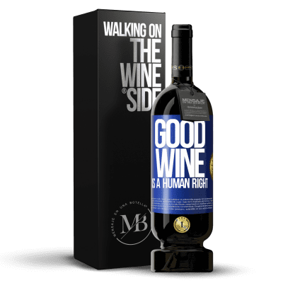 «Good wine is a human right» Premium Edition MBS® Бронировать