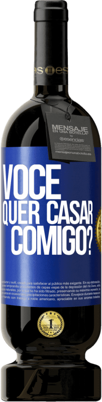 49,95 € Envio grátis | Vinho tinto Edição Premium MBS® Reserva Você quer casar comigo? Etiqueta Azul. Etiqueta personalizável Reserva 12 Meses Colheita 2014 Tempranillo