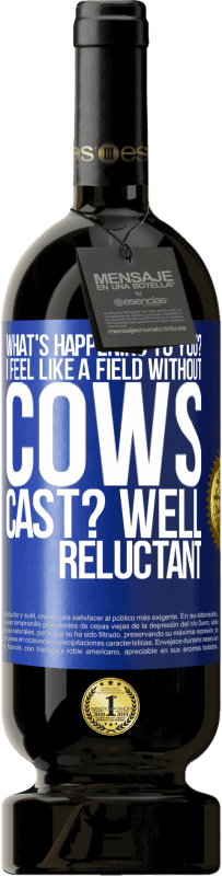 49,95 € 送料無料 | 赤ワイン プレミアム版 MBS® 予約する あなたに何が起こっているのですか？牛のいない畑のような気がします。キャスト？気が進まない 青いタグ. カスタマイズ可能なラベル 予約する 12 月 収穫 2016 Tempranillo