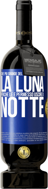 49,95 € Spedizione Gratuita | Vino rosso Edizione Premium MBS® Riserva Chi è più grande del sole o della luna? La luna, perché le è permesso uscire di notte Etichetta Blu. Etichetta personalizzabile Riserva 12 Mesi Raccogliere 2014 Tempranillo