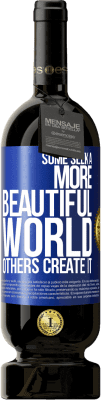 49,95 € Free Shipping | Red Wine Premium Edition MBS® Reserve Some seek a more beautiful world, others create it Blue Label. Customizable label Reserve 12 Months Harvest 2015 Tempranillo