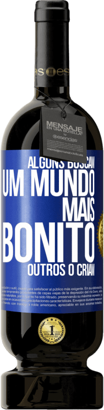 49,95 € Envio grátis | Vinho tinto Edição Premium MBS® Reserva Alguns buscam um mundo mais bonito, outros o criam Etiqueta Azul. Etiqueta personalizável Reserva 12 Meses Colheita 2014 Tempranillo