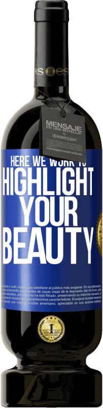 49,95 € 免费送货 | 红酒 高级版 MBS® 预订 在这里，我们努力突出您的美丽 蓝色标签. 可自定义的标签 预订 12 个月 收成 2016 Tempranillo