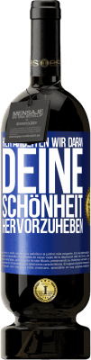 49,95 € Kostenloser Versand | Rotwein Premium Ausgabe MBS® Reserve Hier arbeiten wir daran, deine Schönheit hervorzuheben Blaue Markierung. Anpassbares Etikett Reserve 12 Monate Ernte 2014 Tempranillo