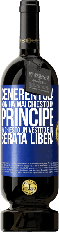 49,95 € Spedizione Gratuita | Vino rosso Edizione Premium MBS® Riserva Cenerentola non ha mai chiesto un principe. Ha chiesto un vestito e una serata libera Etichetta Blu. Etichetta personalizzabile Riserva 12 Mesi Raccogliere 2015 Tempranillo