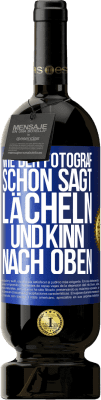 49,95 € Kostenloser Versand | Rotwein Premium Ausgabe MBS® Reserve Wie der Fotograf schon sagt, lächeln und Kinn nach oben Blaue Markierung. Anpassbares Etikett Reserve 12 Monate Ernte 2016 Tempranillo
