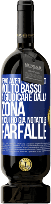 49,95 € Spedizione Gratuita | Vino rosso Edizione Premium MBS® Riserva Devo avere lo stomaco molto basso a giudicare dalla zona in cui ho già notato le farfalle Etichetta Blu. Etichetta personalizzabile Riserva 12 Mesi Raccogliere 2014 Tempranillo