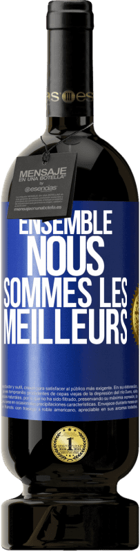 49,95 € Envoi gratuit | Vin rouge Édition Premium MBS® Réserve Ensemble, nous sommes les meilleurs Étiquette Bleue. Étiquette personnalisable Réserve 12 Mois Récolte 2014 Tempranillo