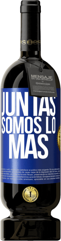 49,95 € Envío gratis | Vino Tinto Edición Premium MBS® Reserva Juntas somos lo más Etiqueta Azul. Etiqueta personalizable Reserva 12 Meses Cosecha 2016 Tempranillo