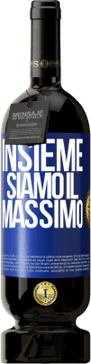 49,95 € Spedizione Gratuita | Vino rosso Edizione Premium MBS® Riserva Insieme siamo il massimo Etichetta Blu. Etichetta personalizzabile Riserva 12 Mesi Raccogliere 2016 Tempranillo
