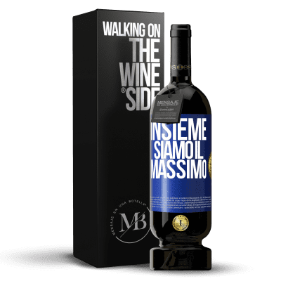 «Insieme siamo il massimo» Edizione Premium MBS® Riserva