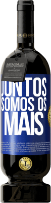 49,95 € Envio grátis | Vinho tinto Edição Premium MBS® Reserva Juntos somos os mais Etiqueta Azul. Etiqueta personalizável Reserva 12 Meses Colheita 2015 Tempranillo