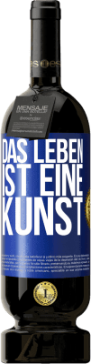 49,95 € Kostenloser Versand | Rotwein Premium Ausgabe MBS® Reserve Das Leben ist eine Kunst Blaue Markierung. Anpassbares Etikett Reserve 12 Monate Ernte 2016 Tempranillo