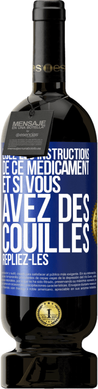 49,95 € Envoi gratuit | Vin rouge Édition Premium MBS® Réserve Lisez les instructions de ce médicament et si vous avez des couilles, repliez-les Étiquette Bleue. Étiquette personnalisable Réserve 12 Mois Récolte 2015 Tempranillo