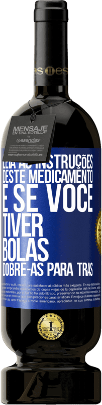 49,95 € Envio grátis | Vinho tinto Edição Premium MBS® Reserva Leia as instruções deste medicamento e se você tiver bolas, dobre-as para trás Etiqueta Azul. Etiqueta personalizável Reserva 12 Meses Colheita 2015 Tempranillo