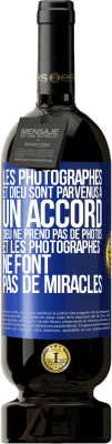 49,95 € Envoi gratuit | Vin rouge Édition Premium MBS® Réserve Les photographes et Dieu sont parvenus à un accord. Dieu ne prend pas de photos et les photographes ne font pas de miracles Étiquette Bleue. Étiquette personnalisable Réserve 12 Mois Récolte 2014 Tempranillo