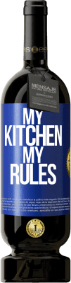 49,95 € Free Shipping | Red Wine Premium Edition MBS® Reserve My kitchen, my rules Blue Label. Customizable label Reserve 12 Months Harvest 2015 Tempranillo
