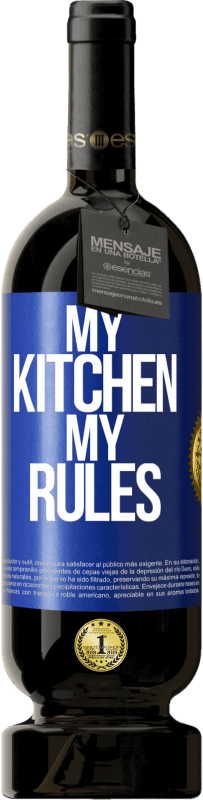 49,95 € Free Shipping | Red Wine Premium Edition MBS® Reserve My kitchen, my rules Blue Label. Customizable label Reserve 12 Months Harvest 2014 Tempranillo