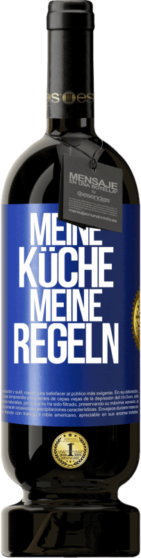 49,95 € Kostenloser Versand | Rotwein Premium Ausgabe MBS® Reserve Meine Küche, meine Regeln Blaue Markierung. Anpassbares Etikett Reserve 12 Monate Ernte 2014 Tempranillo