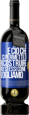 49,95 € Spedizione Gratuita | Vino rosso Edizione Premium MBS® Riserva La rottura è ciò che ci permette di ricostruire noi stessi come vogliamo Etichetta Blu. Etichetta personalizzabile Riserva 12 Mesi Raccogliere 2015 Tempranillo