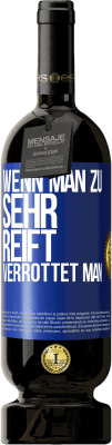 49,95 € Kostenloser Versand | Rotwein Premium Ausgabe MBS® Reserve Wenn man zu sehr reift, verrottet man Blaue Markierung. Anpassbares Etikett Reserve 12 Monate Ernte 2014 Tempranillo