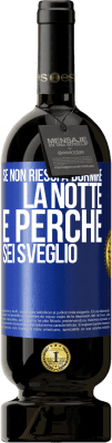 49,95 € Spedizione Gratuita | Vino rosso Edizione Premium MBS® Riserva Se non riesci a dormire la notte è perché sei sveglio Etichetta Blu. Etichetta personalizzabile Riserva 12 Mesi Raccogliere 2014 Tempranillo