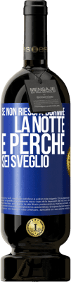 49,95 € Spedizione Gratuita | Vino rosso Edizione Premium MBS® Riserva Se non riesci a dormire la notte è perché sei sveglio Etichetta Blu. Etichetta personalizzabile Riserva 12 Mesi Raccogliere 2016 Tempranillo