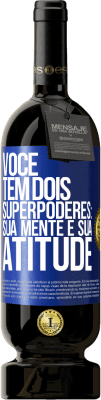 49,95 € Envio grátis | Vinho tinto Edição Premium MBS® Reserva Você tem dois superpoderes: sua mente e sua atitude Etiqueta Azul. Etiqueta personalizável Reserva 12 Meses Colheita 2016 Tempranillo