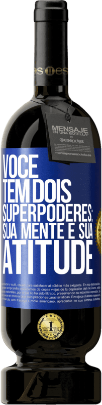 49,95 € Envio grátis | Vinho tinto Edição Premium MBS® Reserva Você tem dois superpoderes: sua mente e sua atitude Etiqueta Azul. Etiqueta personalizável Reserva 12 Meses Colheita 2015 Tempranillo