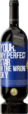 49,95 € Бесплатная доставка | Красное вино Premium Edition MBS® Бронировать Ваш. Моя идеальная звезда не в том небе Синяя метка. Настраиваемая этикетка Бронировать 12 Месяцы Урожай 2016 Tempranillo