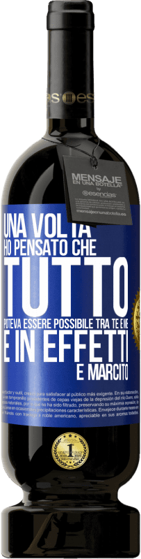 49,95 € Spedizione Gratuita | Vino rosso Edizione Premium MBS® Riserva Una volta ho pensato che tutto poteva essere possibile tra te e me. E in effetti è marcito Etichetta Blu. Etichetta personalizzabile Riserva 12 Mesi Raccogliere 2016 Tempranillo